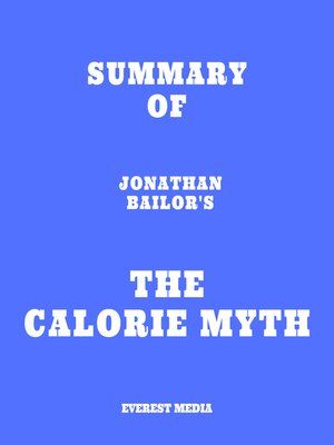 cover image of Summary of Jonathan Bailor's the Calorie Myth